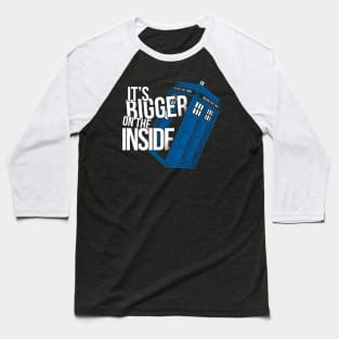 Bigger on the inside Baseball T-Shirt